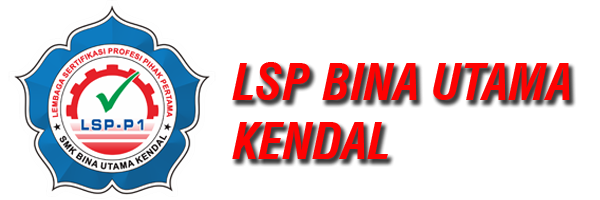 Lembaga Sertifikasi P1-SMK BINA UTAMA Kendal